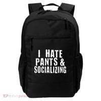 I Hate Pants And Socializing Backpack thumb 0