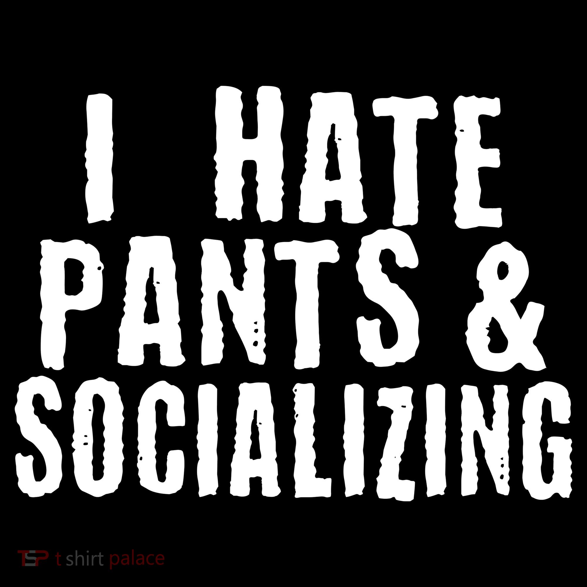 I Hate Pants And Socializing Ornament