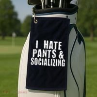I Hate Pants And Socializing Golf Towel thumb 2