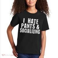 I Hate Pants And Socializing Kids T-Shirt thumb 2