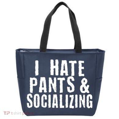 I Hate Pants And Socializing Tote Bag