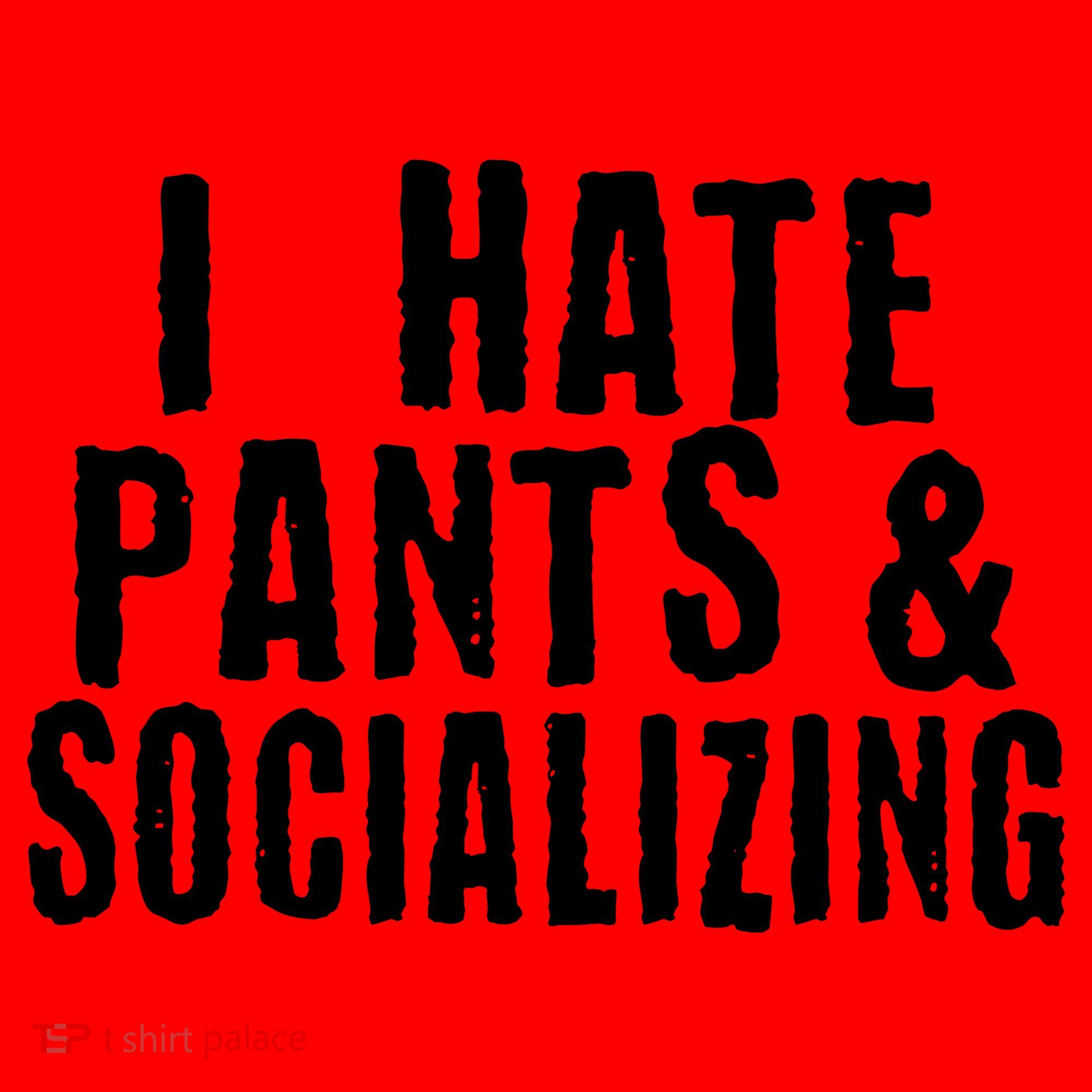 I Hate Pants And Socializing Santa Hat