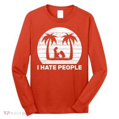 I Hate People Beach Bum Long Sleeve Shirt