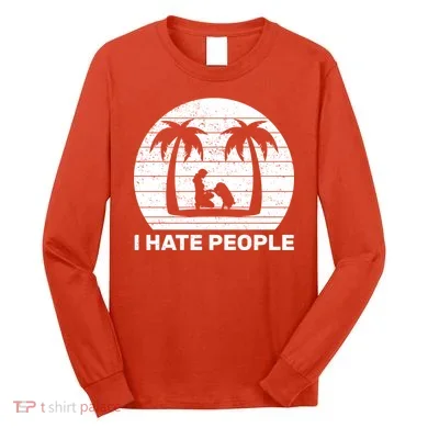 I Hate People Beach Bum Long Sleeve Shirt