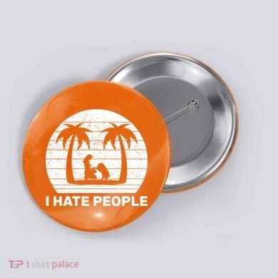I Hate People Beach Bum Button