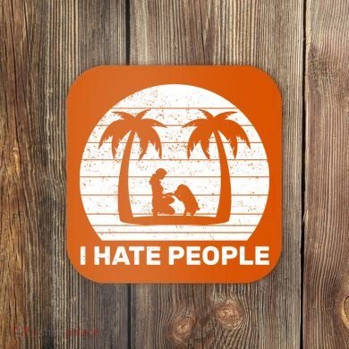 I Hate People Beach Bum Coaster