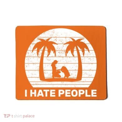 I Hate People Beach Bum Mousepad