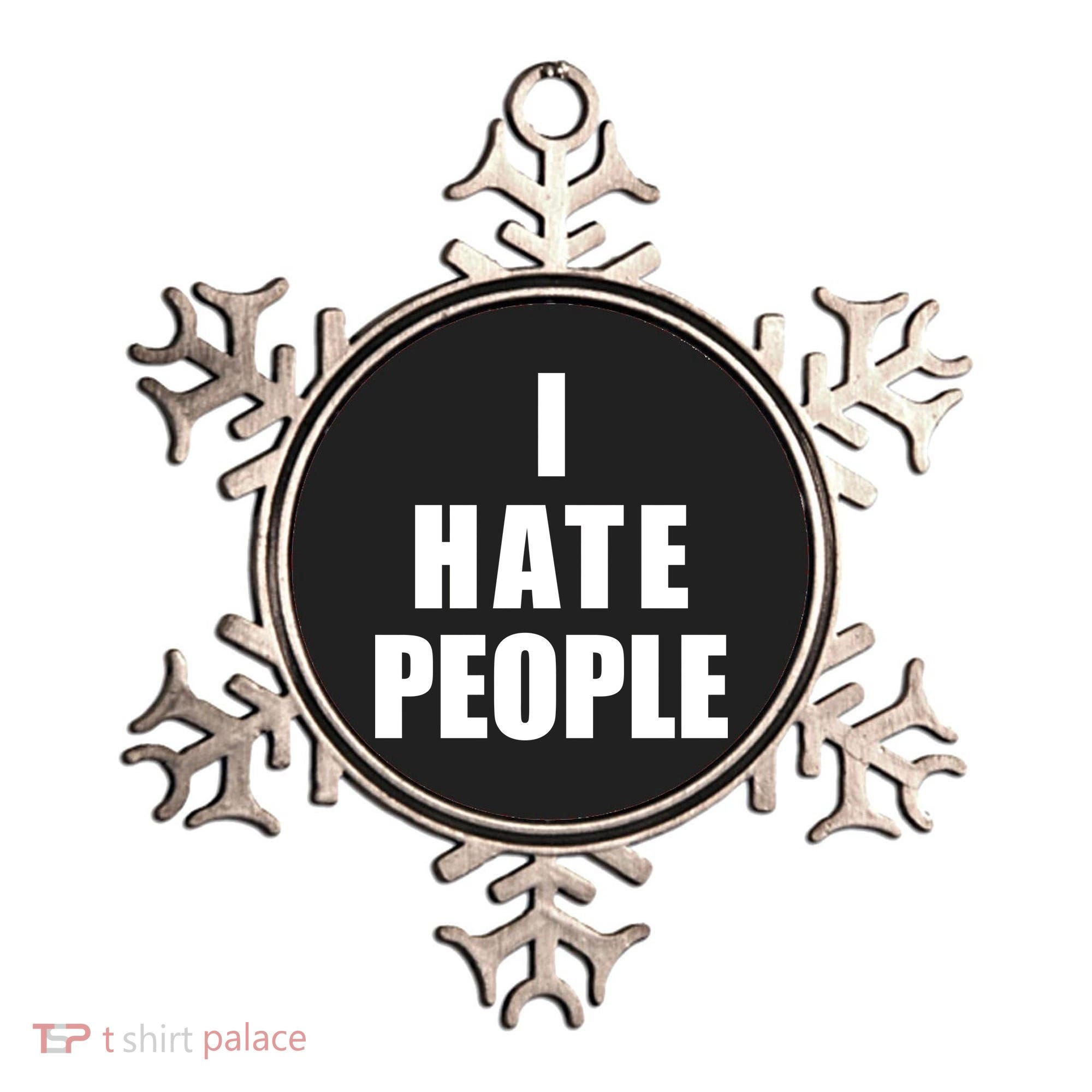 I Hate People Bold Ornament