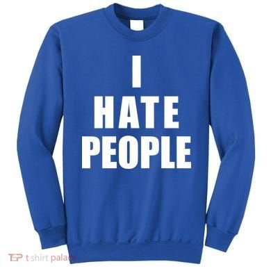 I Hate People Bold Sweatshirt