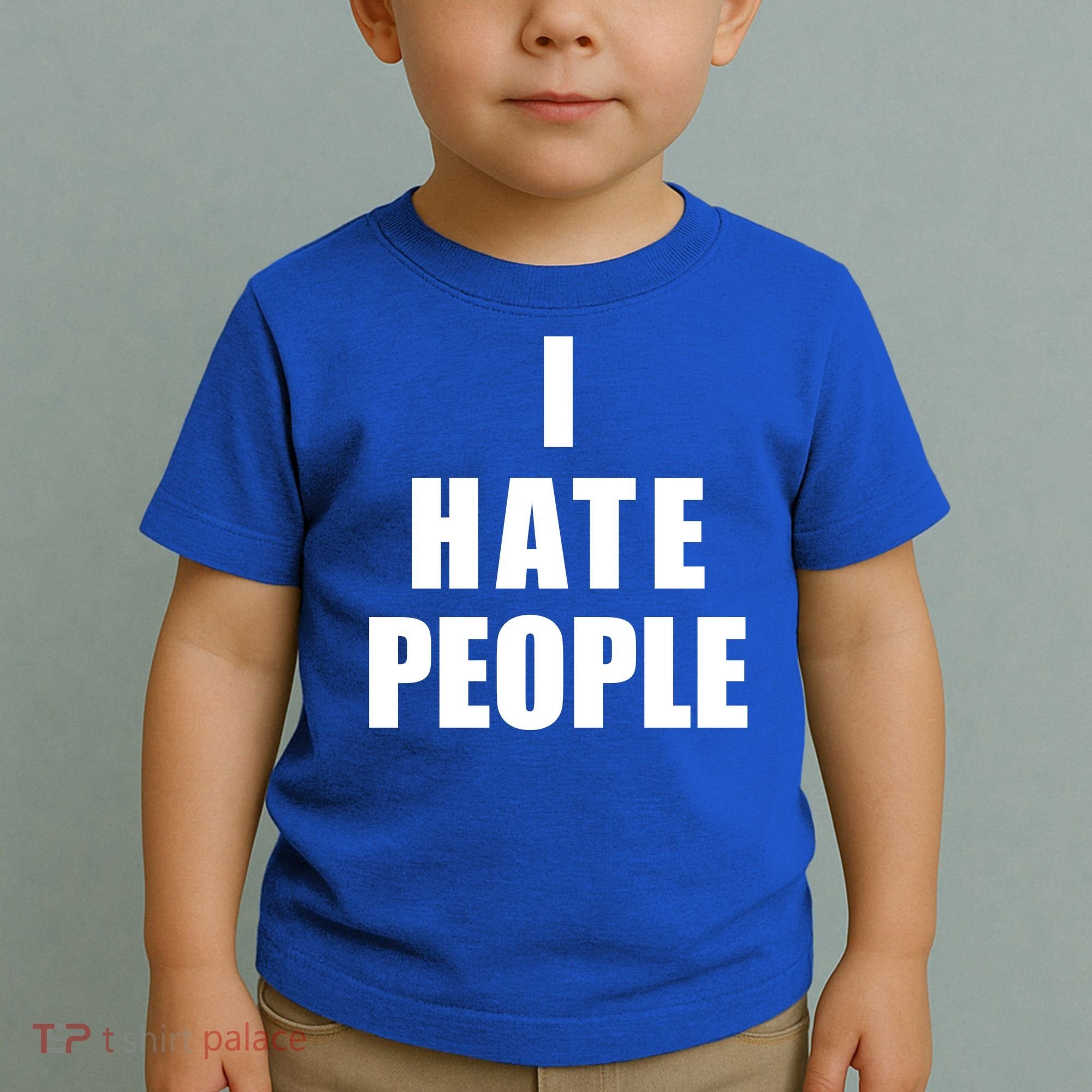 I Hate People Bold Toddler T-Shirt