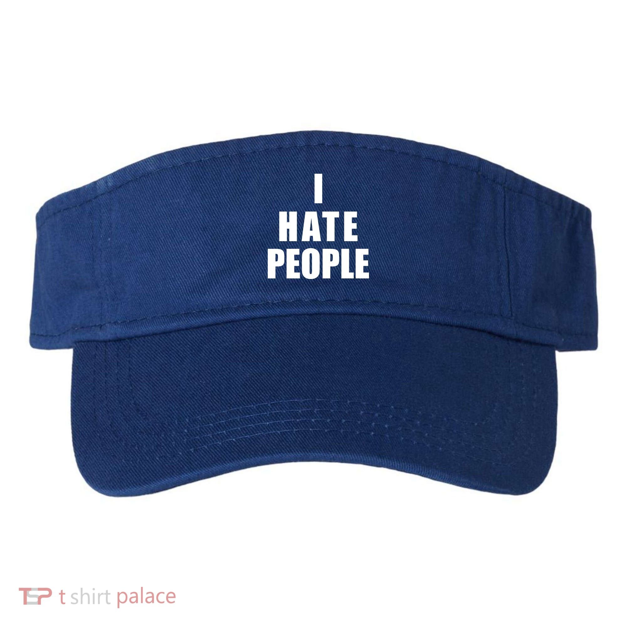 I Hate People Bold Visor