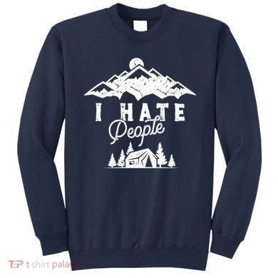 I Hate People Funny Camping Mountains  Sweatshirt
