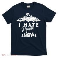 I Hate People Funny Camping Mountains  T-Shirt thumb 0