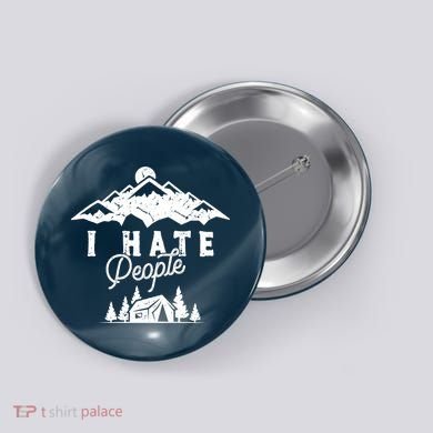 I Hate People Funny Camping Mountains  Button