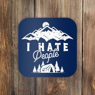 I Hate People Funny Camping Mountains  Coaster