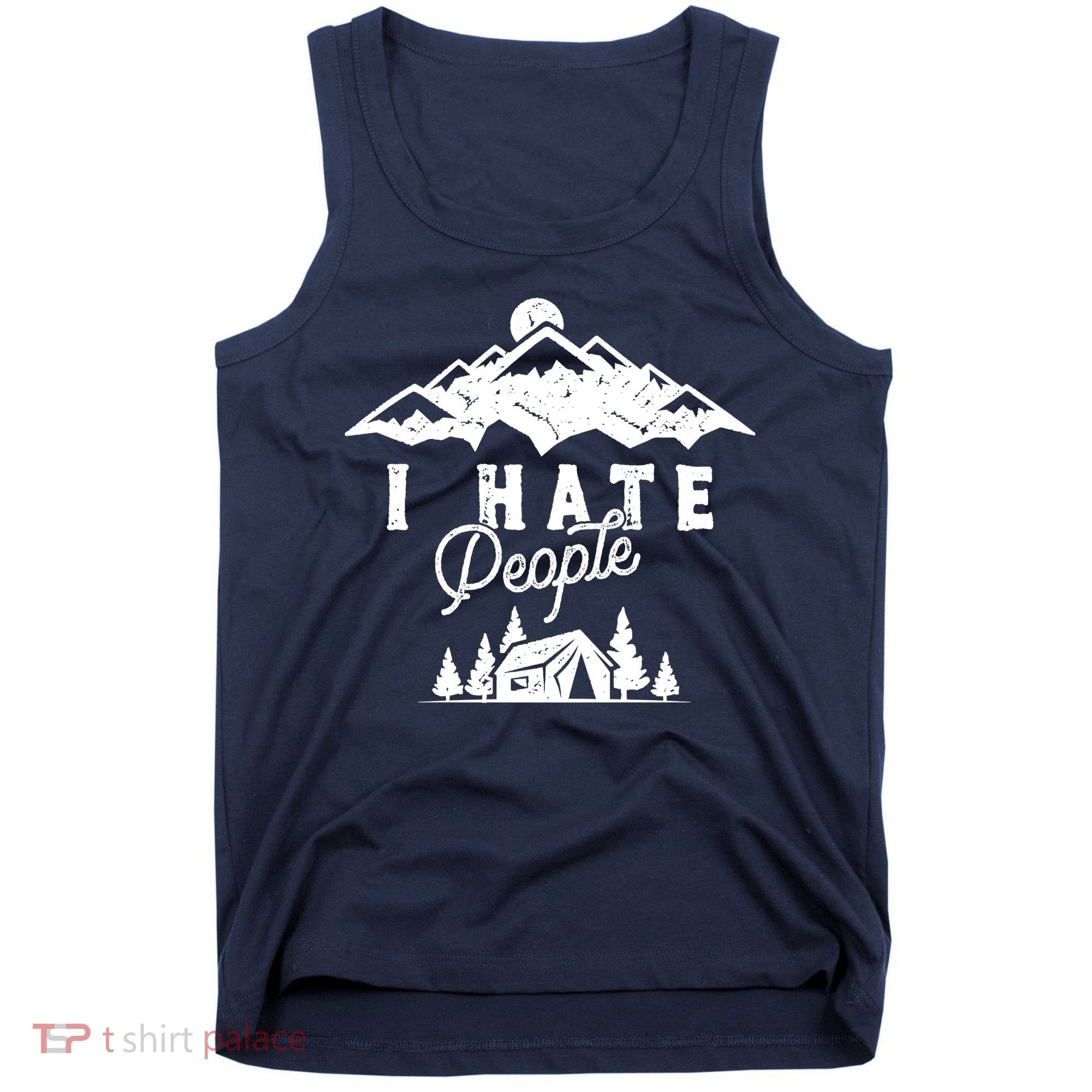 I Hate People Funny Camping Mountains  Tank Top