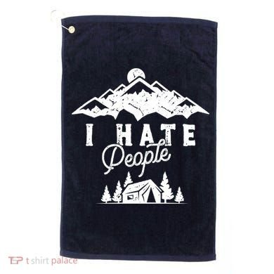 I Hate People Funny Camping Mountains  Golf Towel