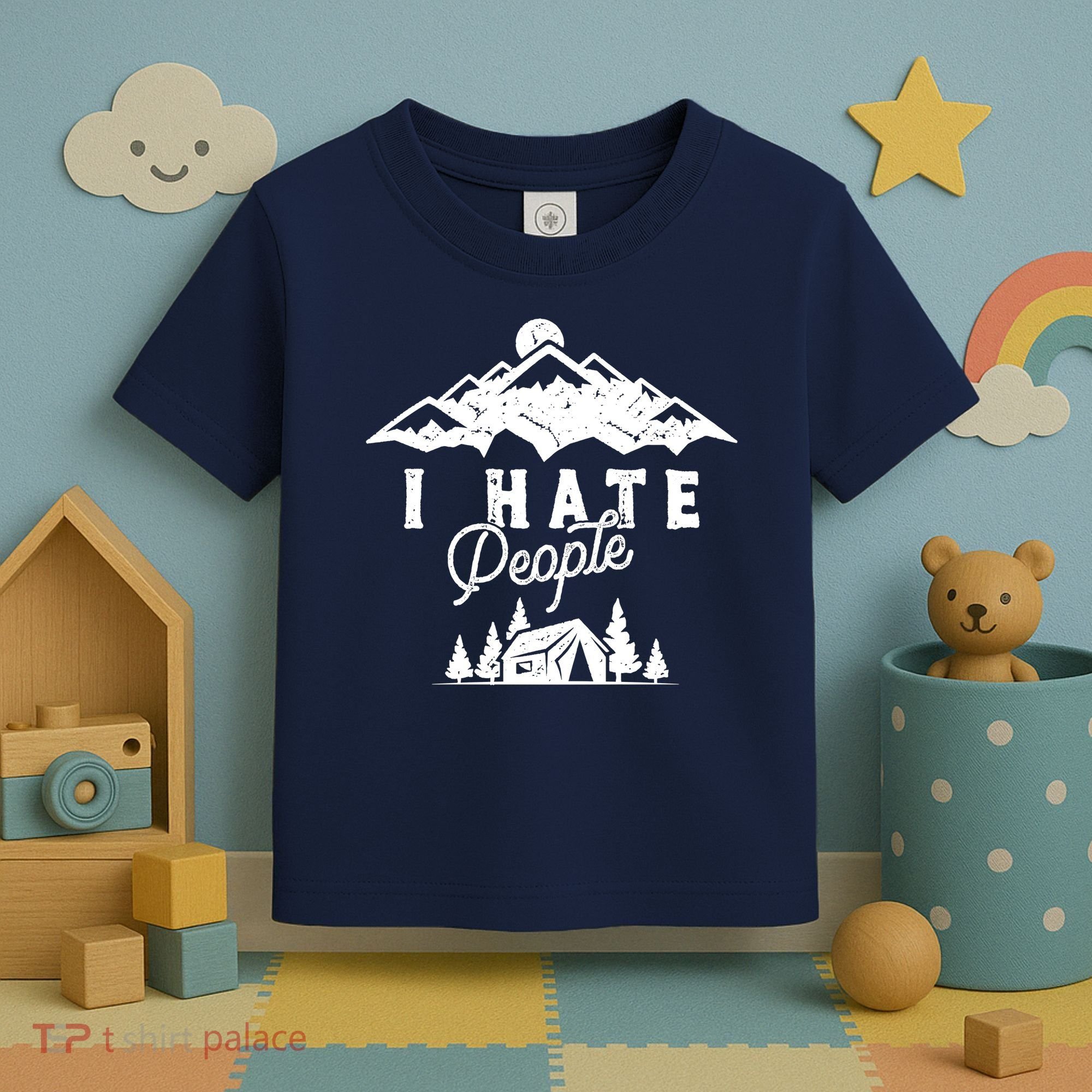 I Hate People Funny Camping Mountains  Toddler T-Shirt