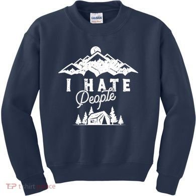 I Hate People Funny Camping Mountains  Kids Sweatshirt
