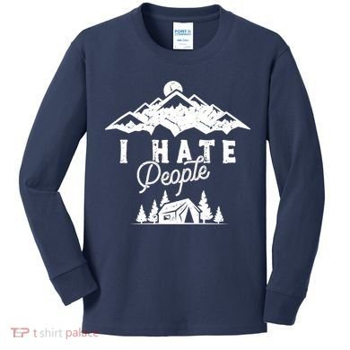 I Hate People Funny Camping Mountains  Kids Long Sleeve Shirt
