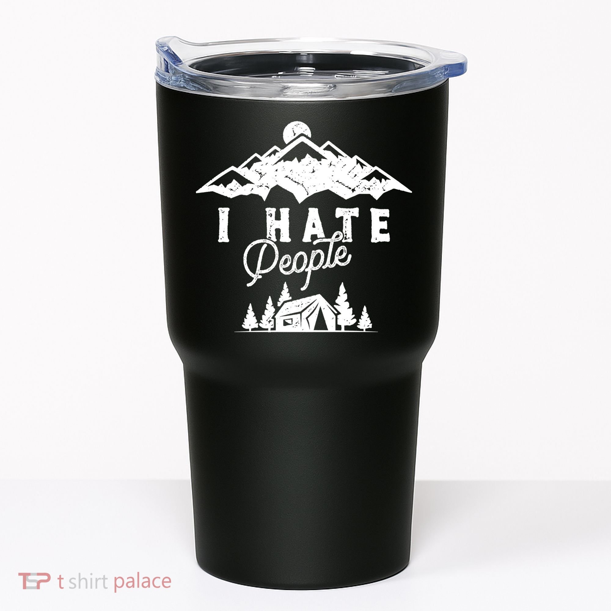 I Hate People Funny Camping Trip Tumbler