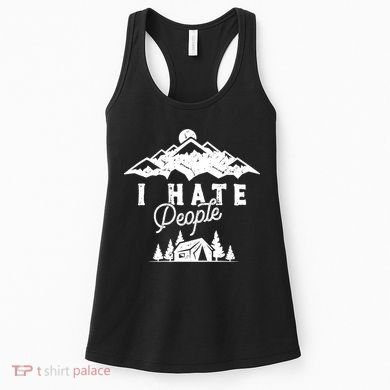 I Hate People Funny Camping Trip Women's Tank Top
