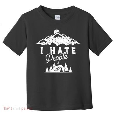 I Hate People Funny Camping Trip Toddler T-Shirt