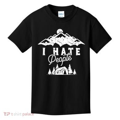 I Hate People Funny Camping Trip Kids T-Shirt