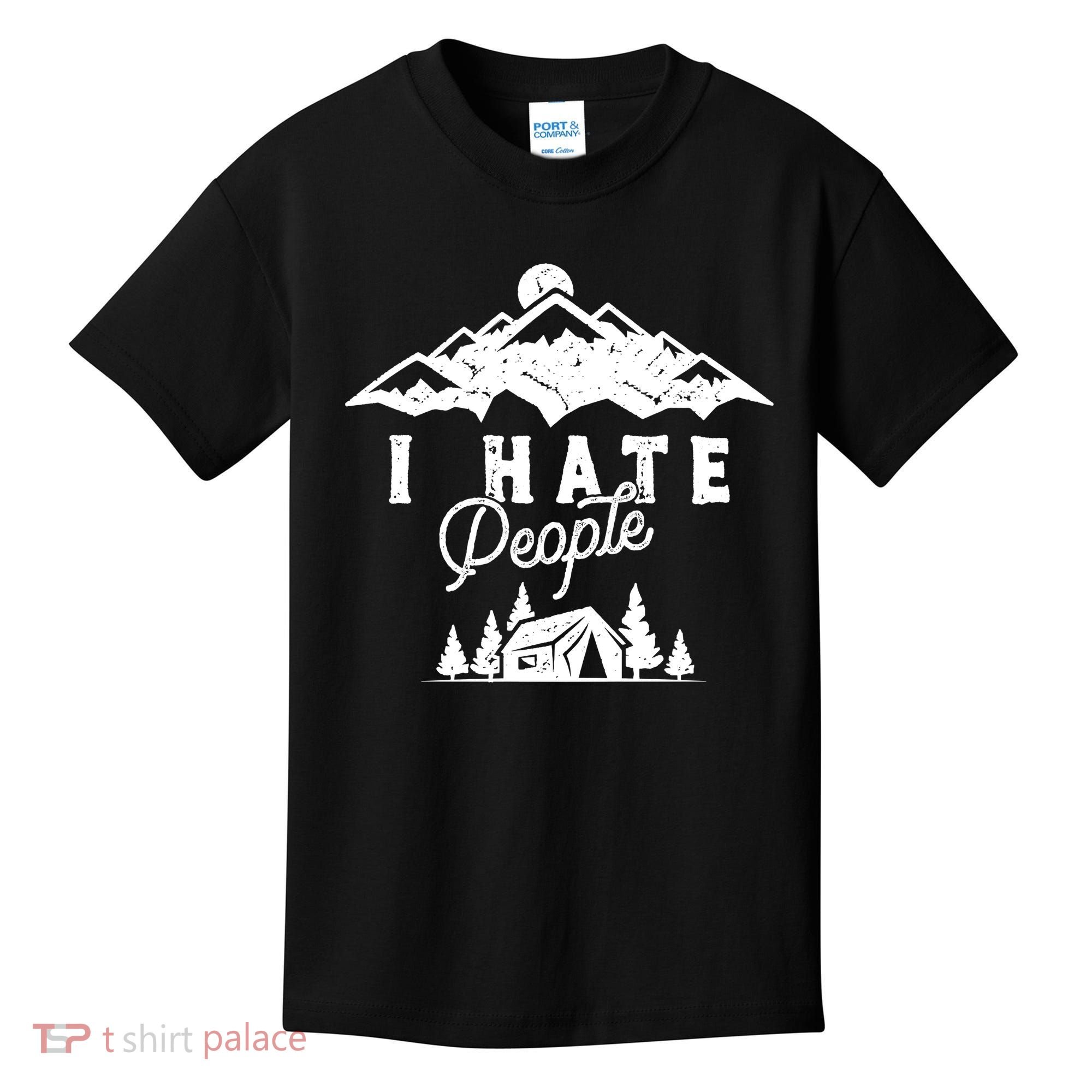 I Hate People Funny Camping Trip Kids T-Shirt