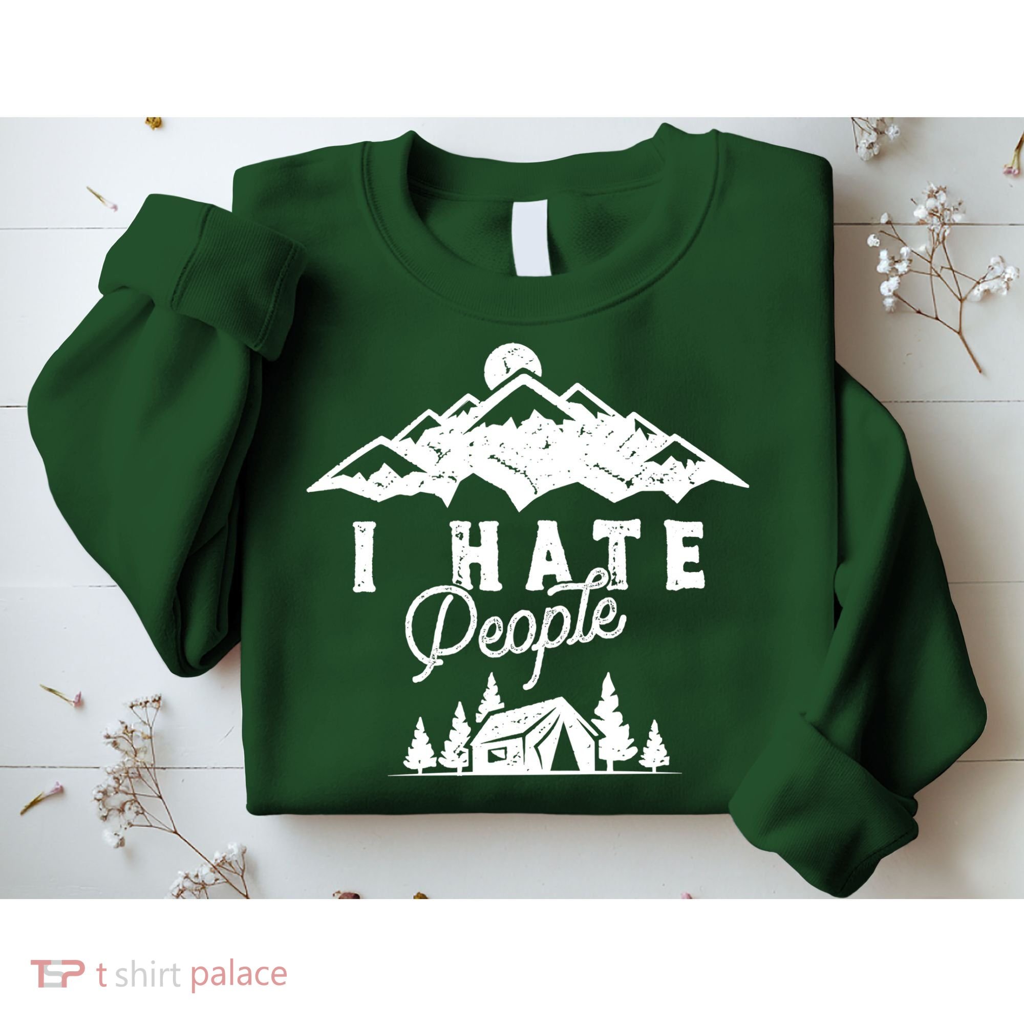 I Hate People Funny Camping Trip Sweatshirt