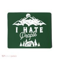 I Hate People Funny Camping Trip Mousepad thumb 0