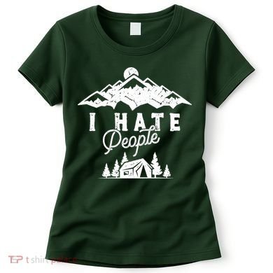 I Hate People Funny Camping Trip Women's T-Shirt