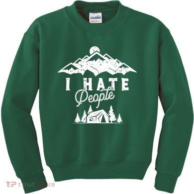 I Hate People Funny Camping Trip Kids Sweatshirt