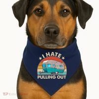 I Hate Pulling Out Camper Trailer  USA-Made Doggie Bandana thumb 1