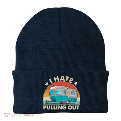 I Hate Pulling Out Camper Trailer Beanie