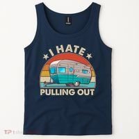 I Hate Pulling Out Camper Trailer  Tank Top thumb 2