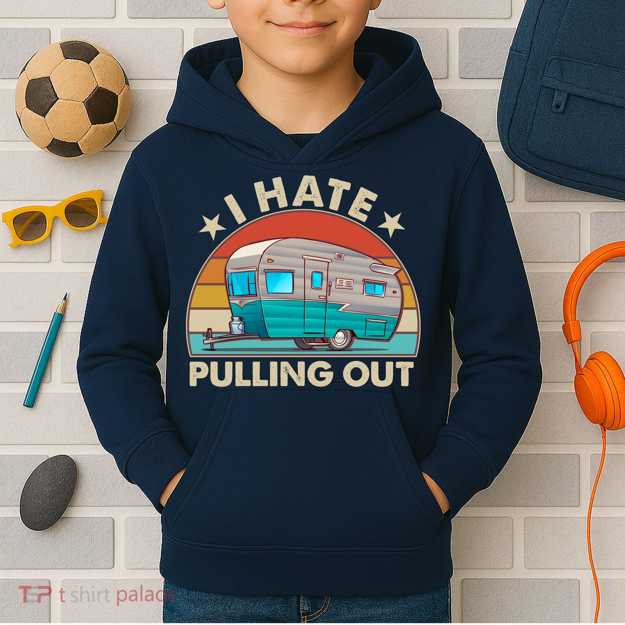 I Hate Pulling Out Camper Trailer  Kids Hoodie