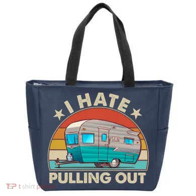 I Hate Pulling Out Camper Trailer  Tote Bag