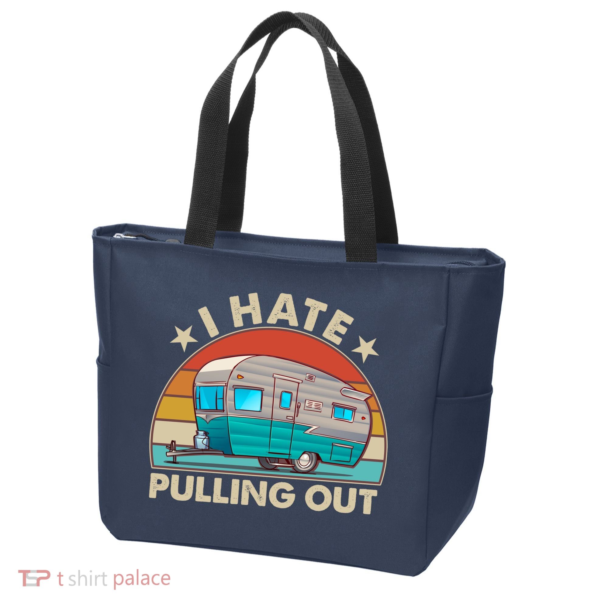I Hate Pulling Out Camper Trailer  Tote Bag