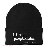 I Hate Pumpkin Spice Yeah I Said It Beanie thumb 0