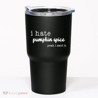 I Hate Pumpkin Spice Yeah I Said It Tumbler thumb 0