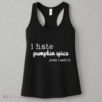 I Hate Pumpkin Spice Yeah I Said It Women's Tank Top thumb 3