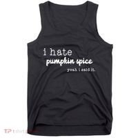 I Hate Pumpkin Spice Yeah I Said It Tank Top thumb 0