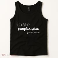 I Hate Pumpkin Spice Yeah I Said It Tank Top thumb 2