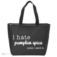 I Hate Pumpkin Spice Yeah I Said It Tote Bag thumb 0
