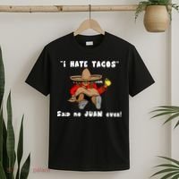 I Hate Tacos Said No Juan Ever T-Shirt thumb 2