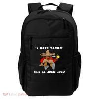 I Hate Tacos Said No Juan Ever Backpack thumb 0