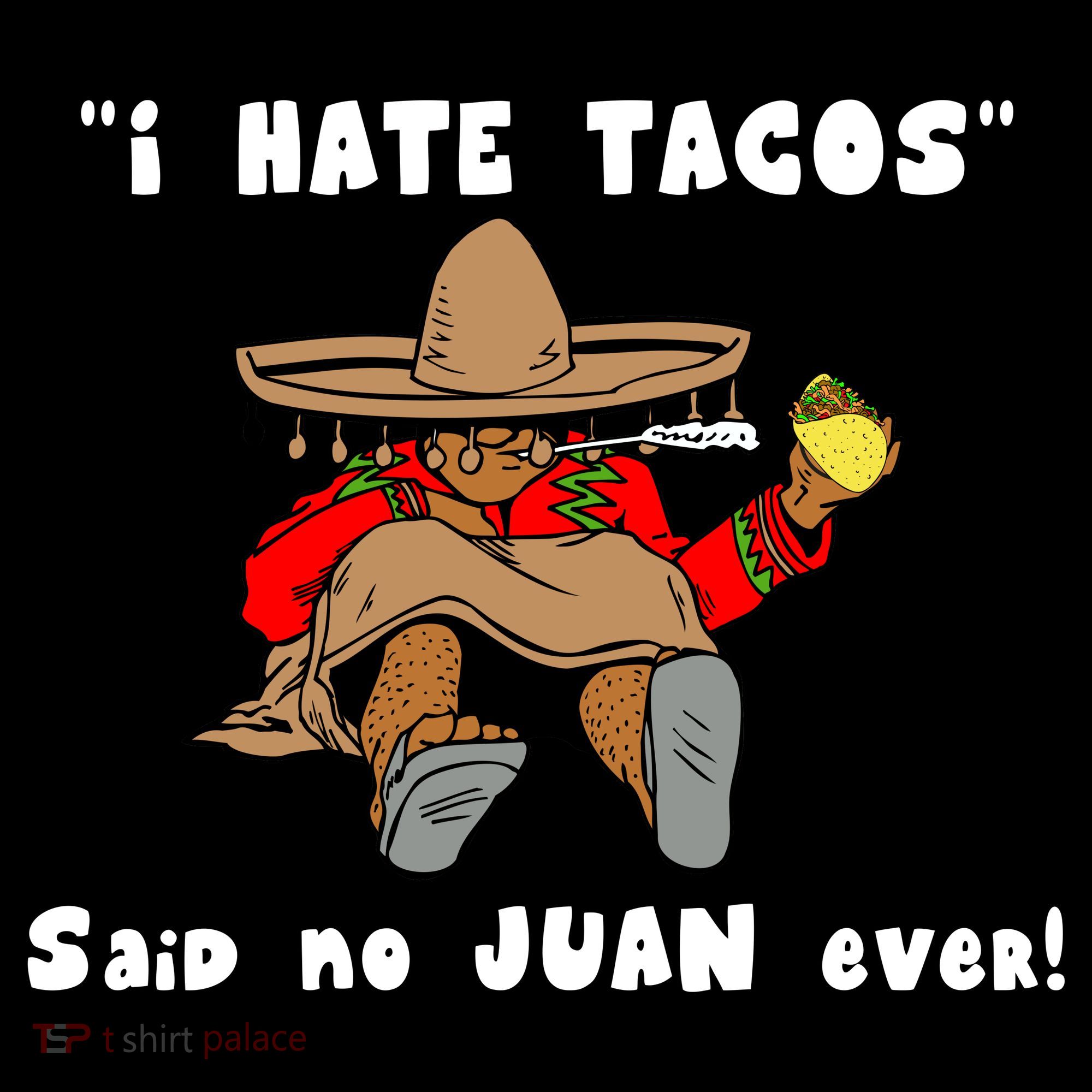 I Hate Tacos Said No Juan Ever Pajama Set