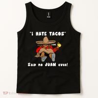 I Hate Tacos Said No Juan Ever Tank Top thumb 2