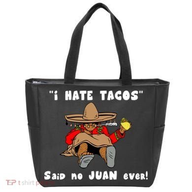 I Hate Tacos Said No Juan Ever Tote Bag